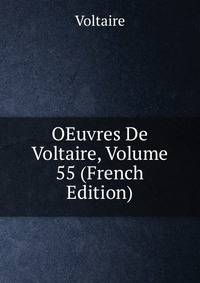 OEuvres De Voltaire, Volume 55 (French Edition)