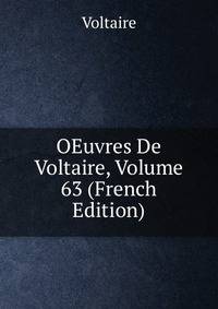 OEuvres De Voltaire, Volume 63 (French Edition)