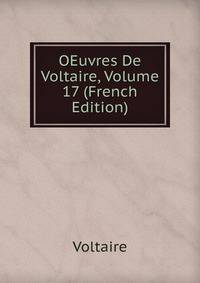 OEuvres De Voltaire, Volume 17 (French Edition)