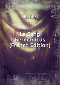 Le Sang Germanicus (French Edition)