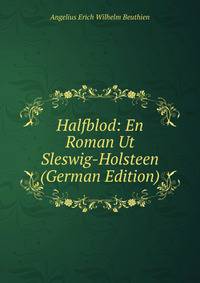 Halfblod: En Roman Ut Sleswig-Holsteen (German Edition)