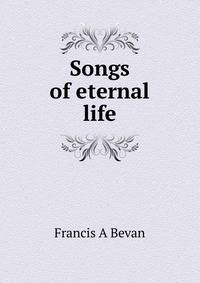 Songs of eternal life