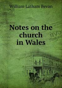 Notes on the church in Wales