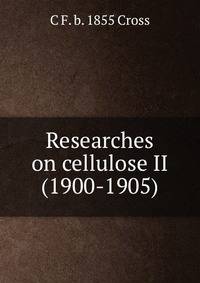 Researches on cellulose II (1900-1905)