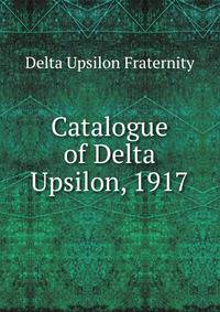 Catalogue of Delta Upsilon, 1917
