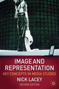 Image and Representation: Key Concepts in Media Studies