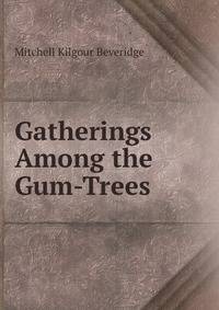 Gatherings Among the Gum-Trees
