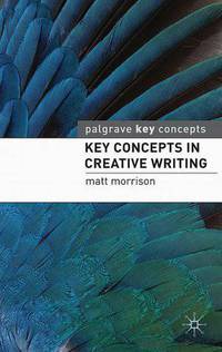 Key Concepts in Creative Writing