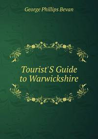 Tourist'S Guide to Warwickshire