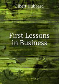 First Lessons in Business