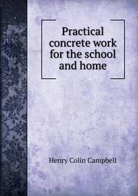 Practical concrete work for the school and home