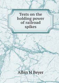 Tests on the holding power of railroad spikes