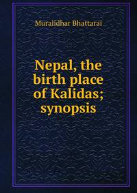 Nepal, the birth place of Kalidas; synopsis