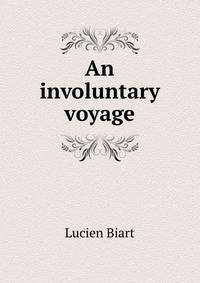 An involuntary voyage