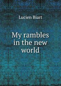 My rambles in the new world