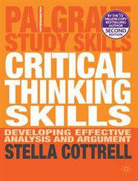 Critical Thinking Skills: Developing Effective Analysis and Argument