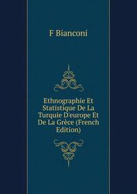 Ethnographie Et Statistique De La Turquie D'europe Et De La Gr?ce (French Edition)