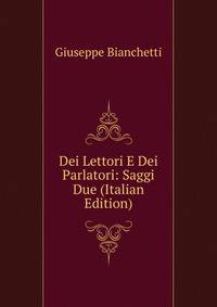 Dei Lettori E Dei Parlatori: Saggi Due (Italian Edition)
