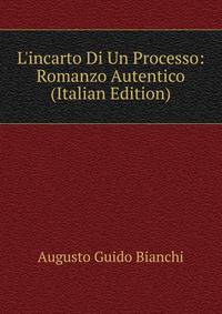 L'incarto Di Un Processo: Romanzo Autentico (Italian Edition)