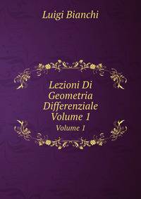 Lezioni Di Geometria Differenziale, Volume 1 (Italian Edition)