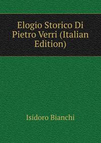 Elogio Storico Di Pietro Verri (Italian Edition)