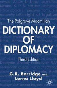 The Palgrave Macmillan Dictionary of Diplomacy 3ed