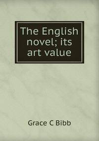 The English novel; its art value