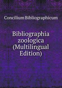 Bibliographia zoologica (Multilingual Edition)