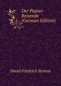 Der Papier-Reisende (German Edition)