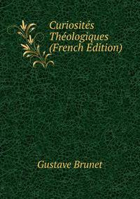 Curiosites Theologiques (French Edition)