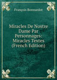 Miracles De Nostre Dame Par Personnages: Miracles Textes (French Edition)