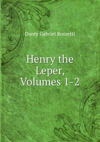 Henry the Leper, Volumes 1-2