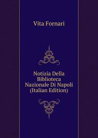 Notizia Della Biblioteca Nazionale Di Napoli (Italian Edition)