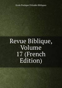 Revue Biblique, Volume 17 (French Edition)