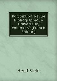Polybiblion: Revue Bibliographique Universelle, Volume 69 (French Edition)