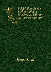 Polybiblion: Revue Bibliographique Universelle, Volume 70 (French Edition)
