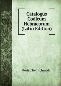 Catalogus Codicum Hebraeorum (Latin Edition)