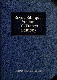 Revue Biblique, Volume 10 (French Edition)