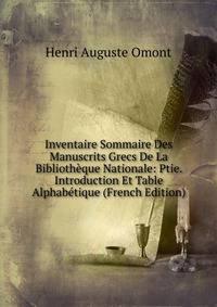 Inventaire Sommaire Des Manuscrits Grecs De La Bibliotheque Nationale: Ptie. Introduction Et Table Alphabetique (French Edition)