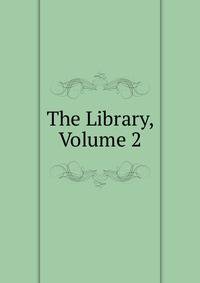 The Library, Volume 2