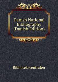 Danish National Bibliography (Danish Edition)