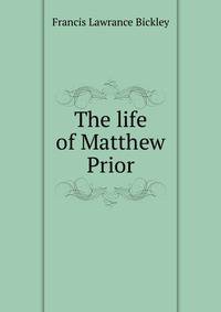 The life of Matthew Prior
