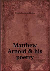 Matthew Arnold &amp; his poetry