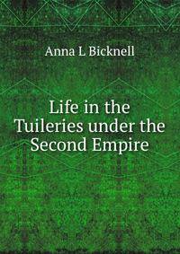 Life in the Tuileries under the Second Empire