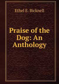 Praise of the Dog: An Anthology