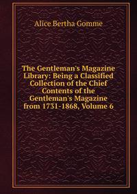 The Gentleman's Magazine Library: Being a Classified Collection of the Chief Contents of the Gentleman's Magazine from 1731-1868, Volume 6
