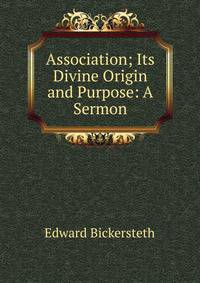 Association; Its Divine Origin and Purpose: A Sermon