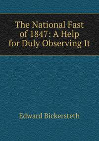 The National Fast of 1847: A Help for Duly Observing It