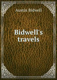 Bidwell's travels