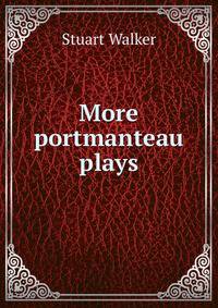 More portmanteau plays